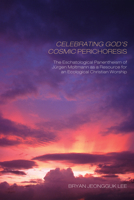 Celebrating God's Cosmic Perichoresis 1608999084 Book Cover