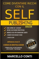 Self Publishing su Amazon: Come diventare ricchi con il self publishing 1707518564 Book Cover