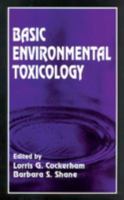 Basic Environmental Toxicology 0849388511 Book Cover