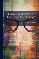 Essentials Of Disease Eye, Nose And Throat 1246597713 Book Cover