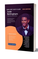 Jude Bellingham A Football Star: A Captivating Tale of Football Stardom, Controversies, and the Uncharted Journey of a Rising Star B0CTFRTQQ4 Book Cover