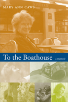To The Boathouse: A Memoir 0817314253 Book Cover