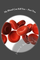 My Blood Can Kill You -- Part Two 1981359338 Book Cover