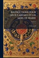 Instructions pour deux Carêmes et un mois de Marie Volume 6 1246723263 Book Cover