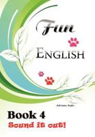Fun English Book 4: Sound It Out! 1477118616 Book Cover