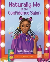 Naturally Me at the Confidence Salon 1400250552 Book Cover