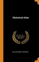 Historical Atlas 1436773415 Book Cover
