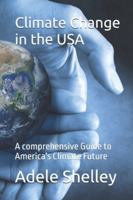 Climate Change in the USA: A comprehensive Guide to America's Climate Future (Future series) B0G446DLGF Book Cover