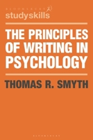 The Principles of Writing in Psychology (Palgrave Study Guides) 1403942366 Book Cover