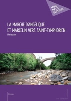 La Marche d'Angélique et Marcelin vers Saint-Symphorien (French Edition) 2342038771 Book Cover