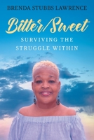 Bitter/Sweet: Surviving the Struggle Within 1631358960 Book Cover