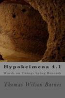 Hypokeimena 4.1: Words on things lying beneath 1512215864 Book Cover