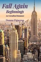 Fall Again: Beginnings 1511586745 Book Cover
