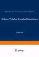 Hedging-Verhalten Deutscher Unternehmen: Empirische Analyse Der Okonomischen Bestimmungsfaktoren 3824476878 Book Cover