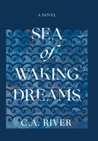Sea of Waking Dreams 1665769971 Book Cover