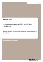 La passation des marchés publics au Cameroun (French Edition) 3668956170 Book Cover