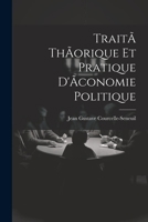 TraitÃ thÃorique et pratique d'Ãconomie politique 1021975346 Book Cover