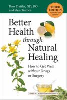Better Health Through Natural Healing: How to get well without drugs or surgery 0070651728 Book Cover