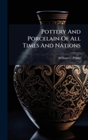 Pottery And Porcelain Of All Times And Nations B0FJVPMLNL Book Cover