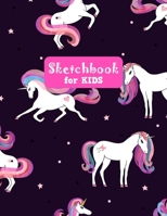 Sketchbook for Kids: Unicorn Cute Unicorn Large Sketch Book for Sketching, Drawing, Creative Doodling Notepad and Activity Book - Birthday and Christmas Gift Ideas for Kids, Boys, Girls, Teens and Wom 1655576240 Book Cover
