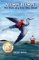 Nelson Telson - The Story of a True Blue Blood 1499538448 Book Cover