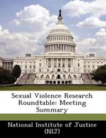 Sexual Violence Research Roundtable: Meeting Summary 124926443X Book Cover
