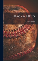 Track & Field 1014947286 Book Cover