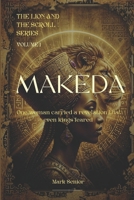 MAKEDA: The Queen the World Forgot: he True Story of the Queen of Sheba, the Solomonic Covenant, and the African Kingdom That Changed Biblical History (The Lion and the Scroll) B0H3VQ4QJC Book Cover
