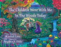 The Children Were With Me In The Woods Today 1506909167 Book Cover