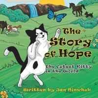 The Story of Hope: The Cutest Kitty in the World 1490845925 Book Cover