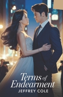 Terms of Endearment: When the contract ends, will their love survive the truth? B0F5BMRTNQ Book Cover