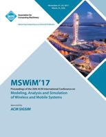MSWiM '17: 20th ACM Int'l Conference on Modelling, Analysis and Simulation of Wireless and Mobile Systems 1450357210 Book Cover