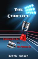 The Conflict: Supposed to Be -VS- the Wanna Be 099809594X Book Cover