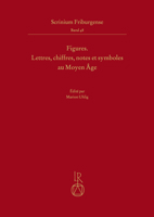 Figures: Lettres, Chiffres, Notes Et Symboles Au Moyen Age 3954905248 Book Cover
