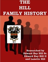 The HILL FAMILY GENEALOGY 1435736826 Book Cover