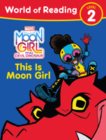 Moon Girl and Devil Dinosaur: World of Reading: This is Moon Girl: 1368073301 Book Cover