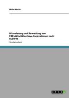 Bilanzierung und Bewertung von F&E-Aktivitäten bzw. Innovationen nach IAS/IFRS 364083092X Book Cover