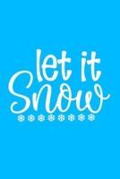 Let It Snow: 105 Undated Blank Undated Pages : Winter Paperback Journal 1712887661 Book Cover