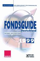 Fondsguide Deutschland 1999: Ratgeber Investmentfonds 3409142363 Book Cover