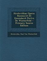 Hrotsvithae Opera: Recensvit Et Emendavit Pavlvs De Winterfeld B0BM4VG4Q8 Book Cover