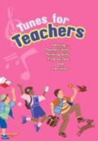 Tunes for Teachers: Teaching....Thematic Units, Thinking Skills, Time-On-Task and Transitions 1463405537 Book Cover