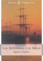 Antipodas y El Siglo (Antipodes), Las 8423926214 Book Cover