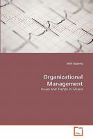 Organizational Management: Issues and Trends in Ghana 3639351789 Book Cover