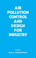 Air Pollution Control and Design for Industry 082479057X Book Cover