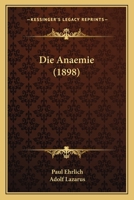 Die Anaemie (1898) 112044179X Book Cover