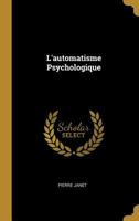 L'Automatisme psychologique 1015783171 Book Cover