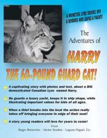 The Adventures of Harry the 60-Pound Guard Cat 1468057774 Book Cover