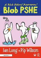 Blob PSHE: A Blob School Resource 1032858656 Book Cover