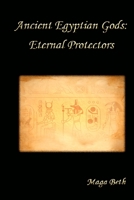 Ancient Egyptian Gods: Eternal Protectors 1694091953 Book Cover