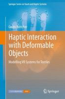 Haptic Interaction with Deformable Objects: Modelling VR Systems for Textiles 144712684X Book Cover